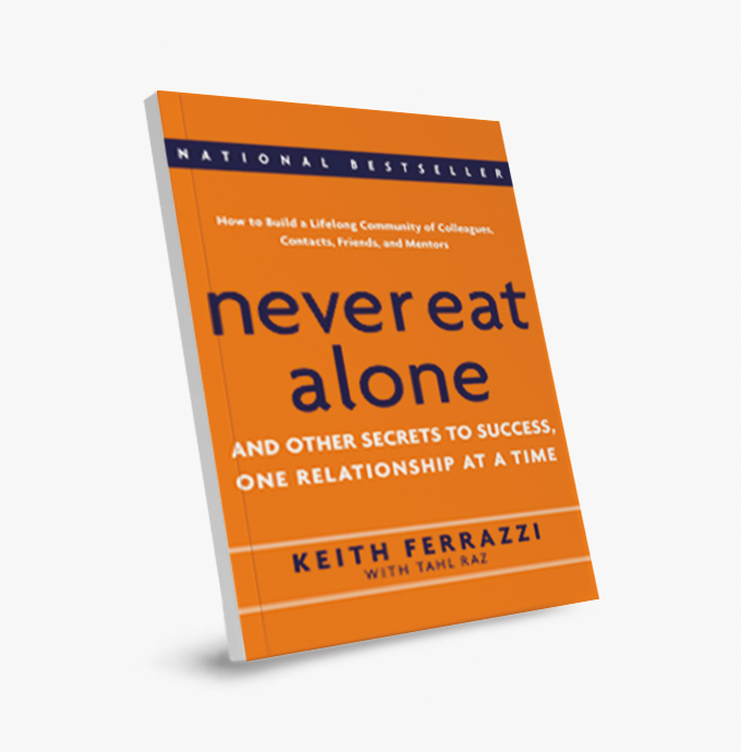 Nunca Coma Sozinho (Never Eat Alone): E Outros Segredos para o Sucesso, Um Relacionamento de Cada Vez