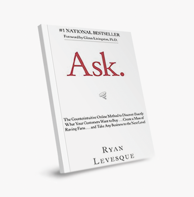 Ask: O Método Online Contraintuitivo para Descobrir Exatamente O Que Seus Clientes Querem Comprar, Criar uma Comunidade de Fãs Apaixonados e Levar Seu Negócio ao Próximo Nível