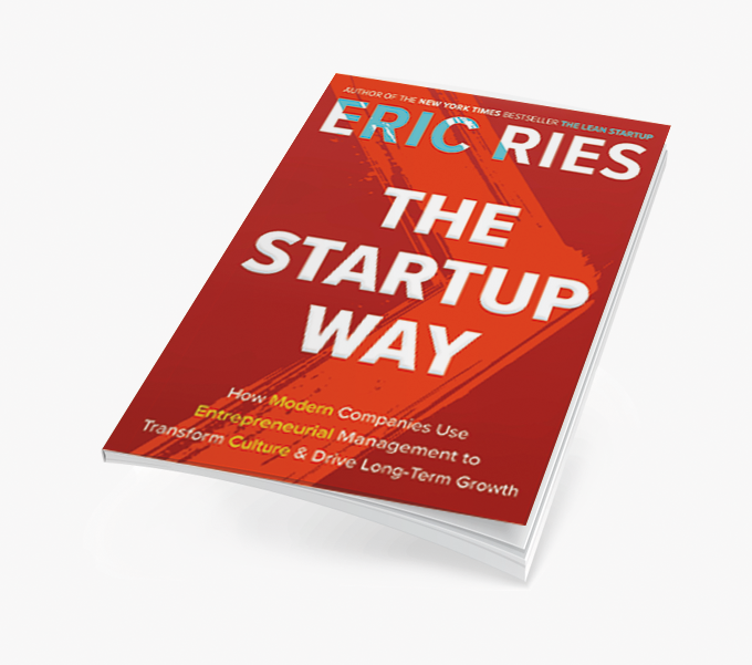 El Camino del Lean Startup (The Startup Way): Cómo la Gestión Emprendedora Transforma la Cultura e Impulsa el Crecimiento