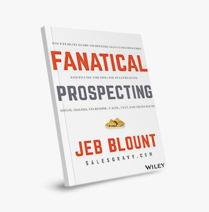 Prospectando Fanáticamente (Fanatical Prospecting): La Guía Definitiva para Iniciar Conversaciones de Venta y Llenar el Embudo de Ventas Utilizando la Venta Social, el Teléfono, el Correo Electrónico, el Mensaje de Texto y la Llamada en Frío