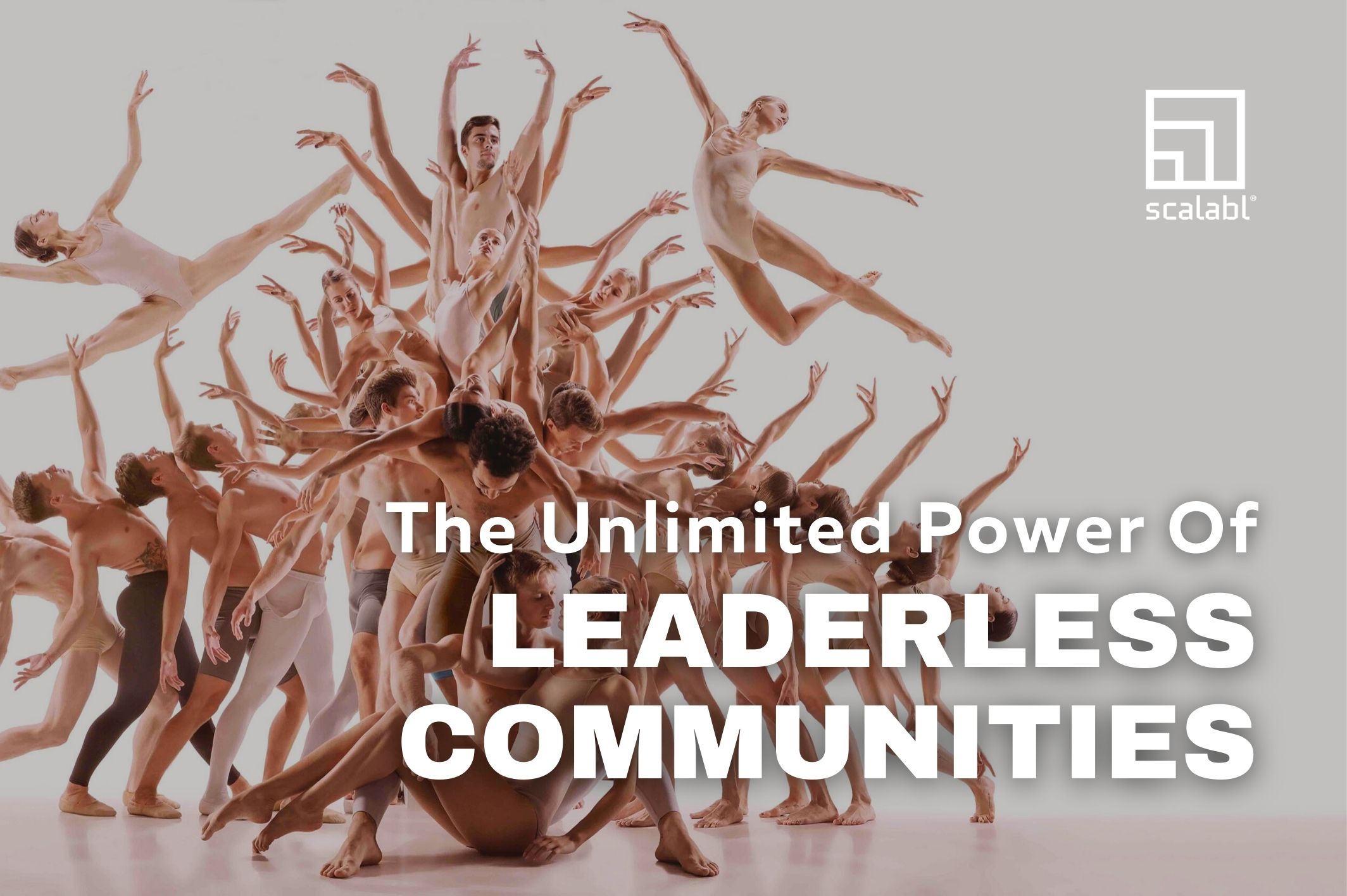 The Unlimited Power of Leaderless Communities